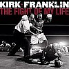 The Fight Of My Life by Kirk Franklin