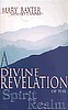 A Divine Revelation of the Spirit Realm