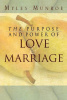 The Purpose & Power of Love & Marriage