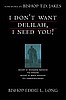 I Don't Want Delilah, I Need You