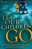 Let Our Children GO!