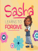 Sasha Learns to Forgive~ Hardcover